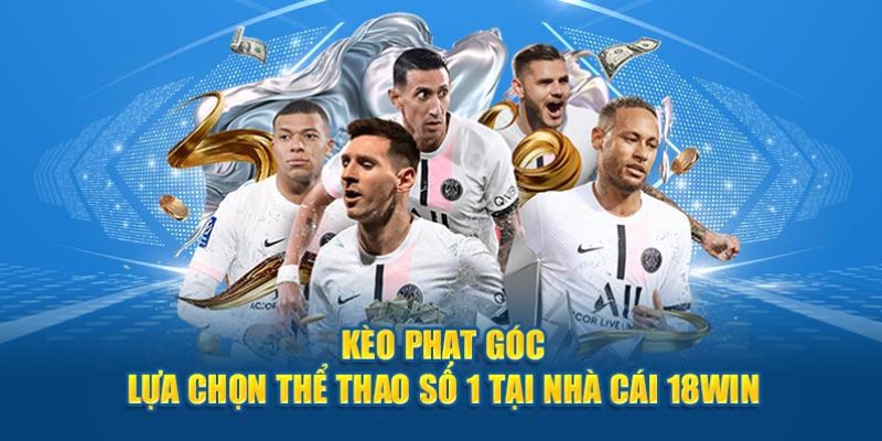 Kèo phạt góc 18WIN